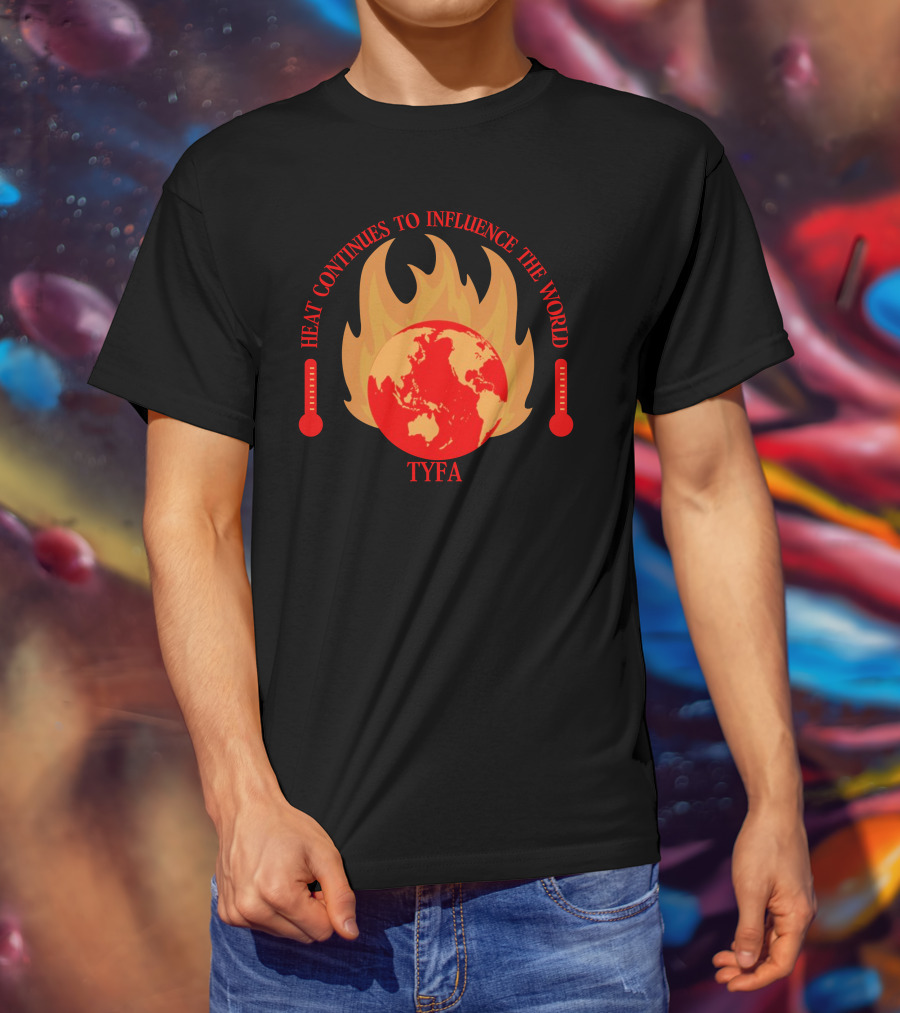 Heat Continues To Influence The World TYFA Flame Earth Thermometers T-Shirt