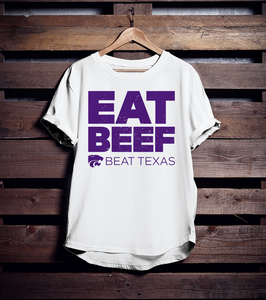 K-State Wildcats Eat Beef Beat Texas Basketball Rivalry T-Shirt