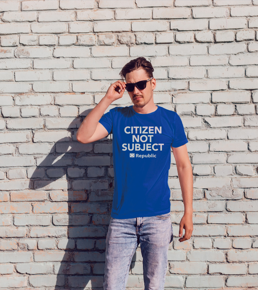 Citizen Not Subject Republic Campaign Movement T-Shirt