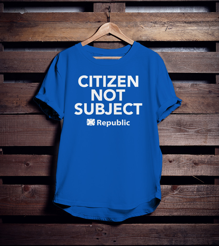 Citizen Not Subject Republic Campaign Movement T-Shirt