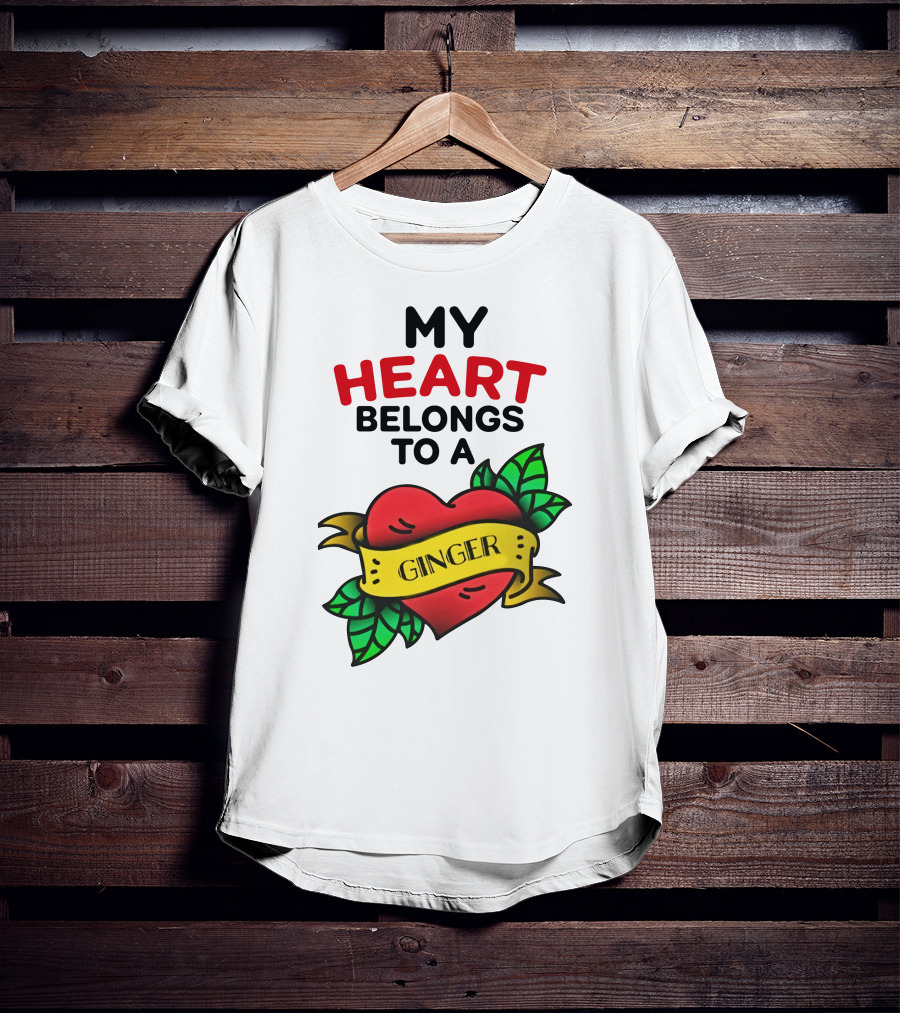 My Heart Belongs To A Ginger Heart Tattoo T-Shirt