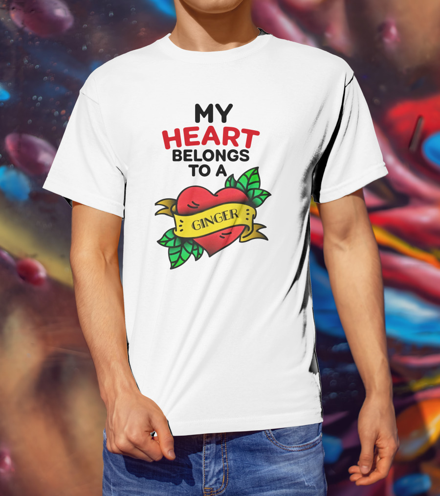 My Heart Belongs To A Ginger Heart Tattoo T-Shirt