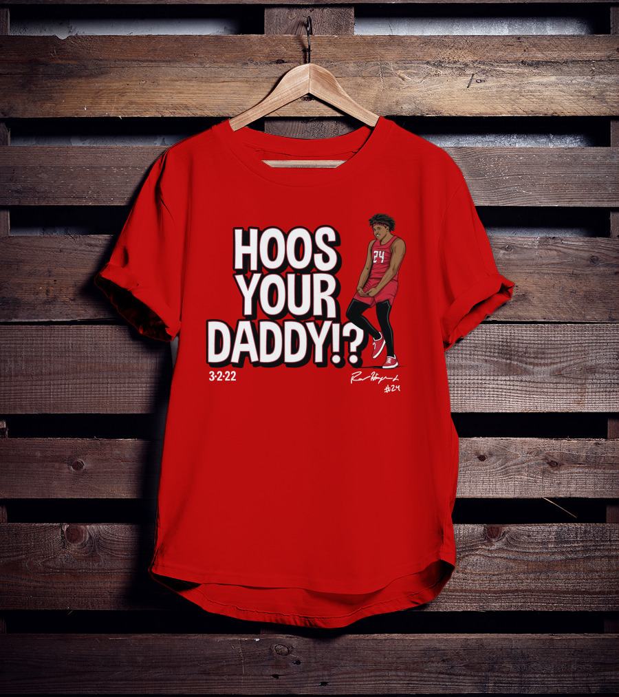 Hoos Your Daddy Ron Harper 3-2-22 #24 T-Shirt