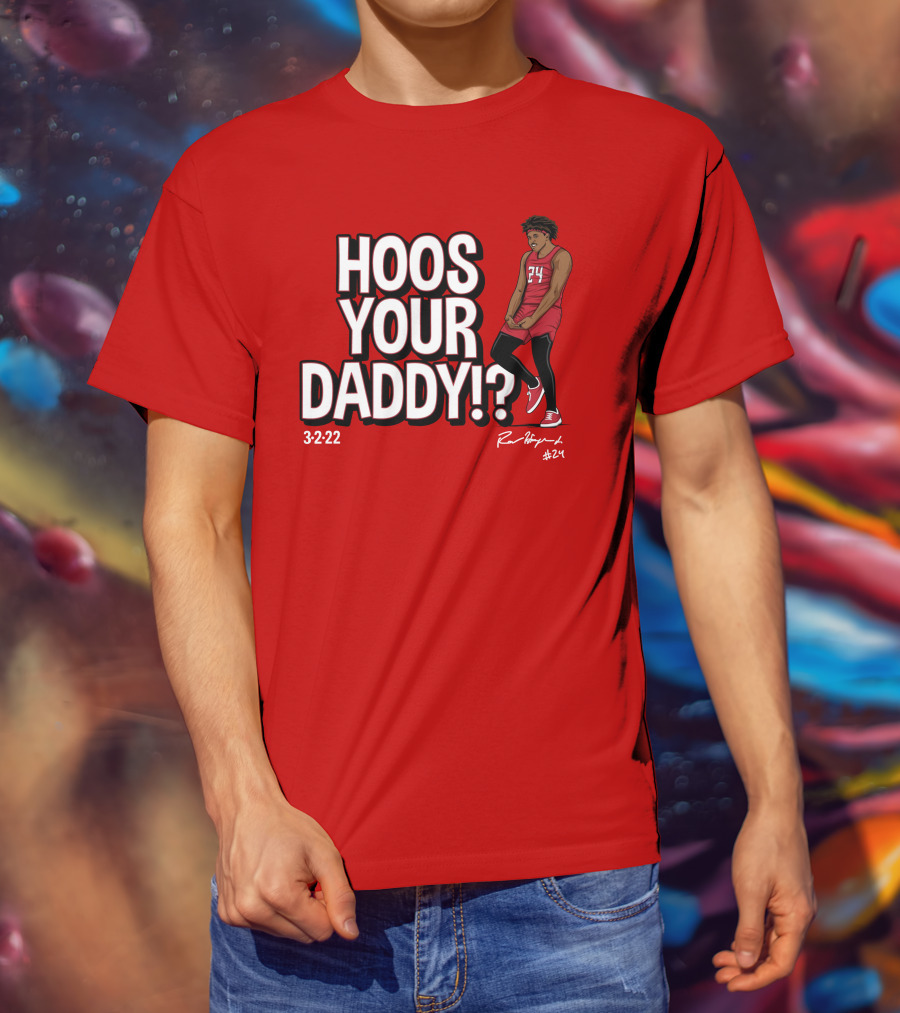 Hoos Your Daddy Ron Harper 3-2-22 #24 T-Shirt