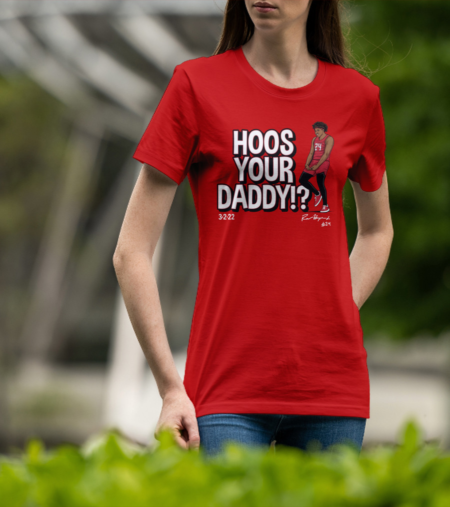 Hoos Your Daddy Ron Harper 3-2-22 #24 T-Shirt