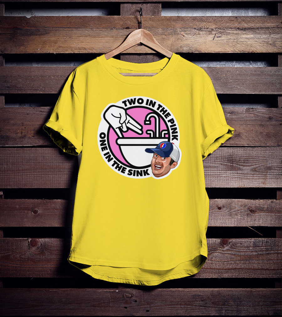 Jon Weiner Lebatard And Friends Merch Two In The Pink One In The Sink T-Shirt