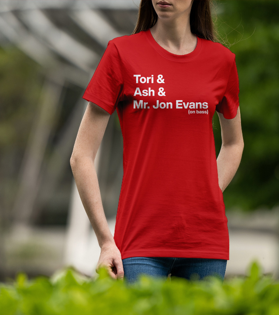 Tori And Ash And Mr. Jon Evans (On Bass) T-Shirt
