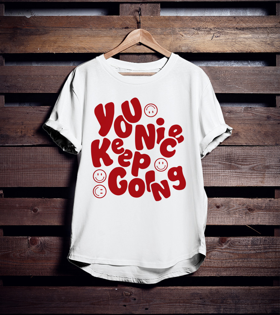 JM1013 You Nice Keep Going Red Smiley Face T-Shirt