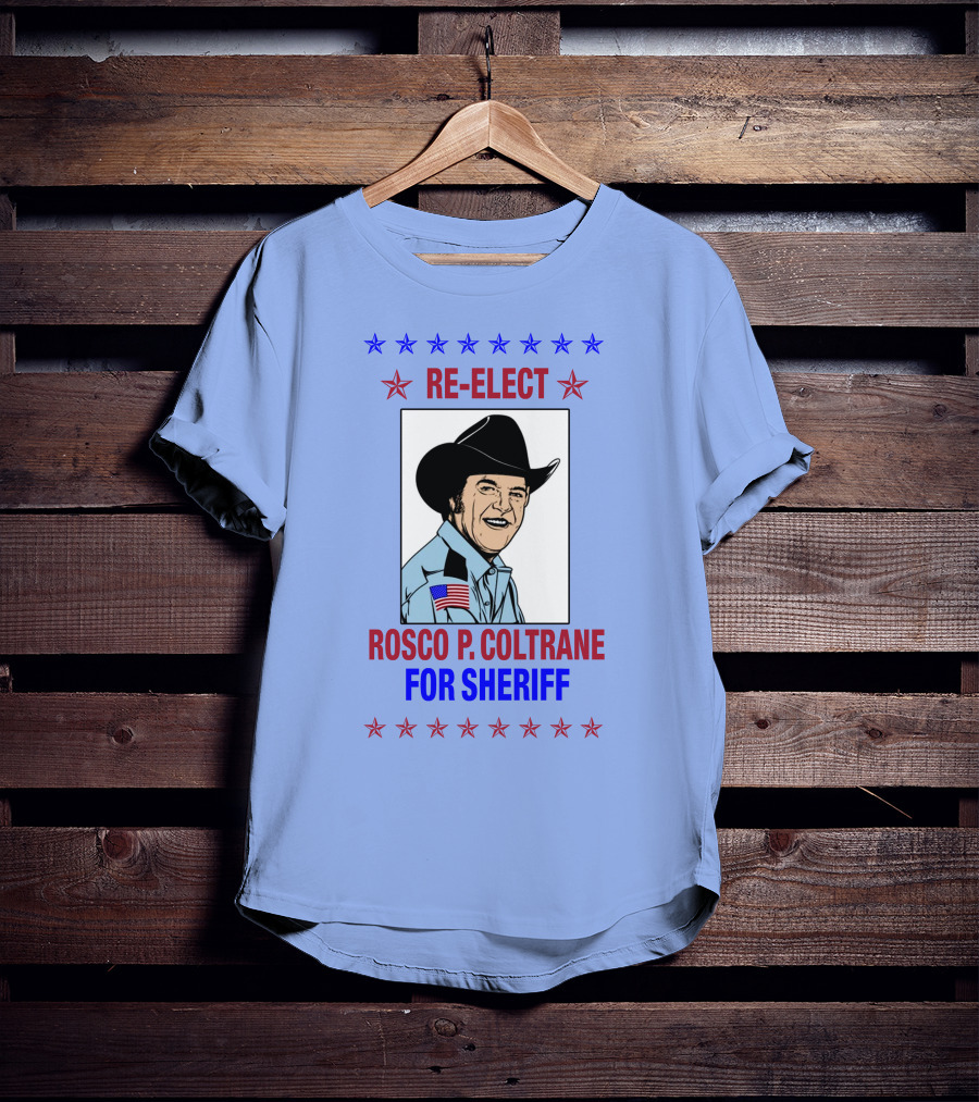 Re-Elect Rosco P. Coltrane For Sheriff Star-Spangled Campaign T-Shirt