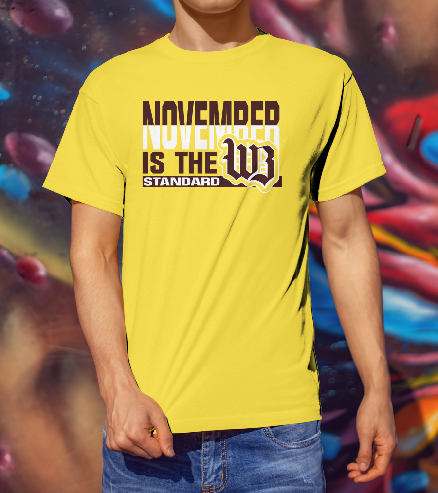November Is The Standard WB T-Shirt