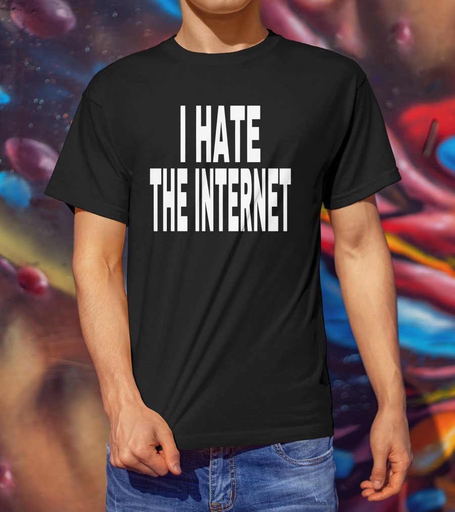 Idk Gallery I Hate The Internet T-Shirt