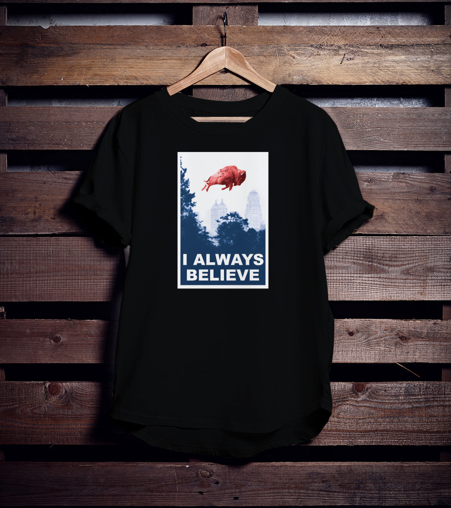 I Always Believe Flying Pig City Skyline T-Shirt