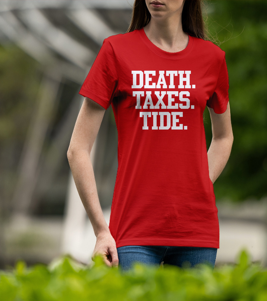 Death Taxes Tide Tide Fans T-Shirt