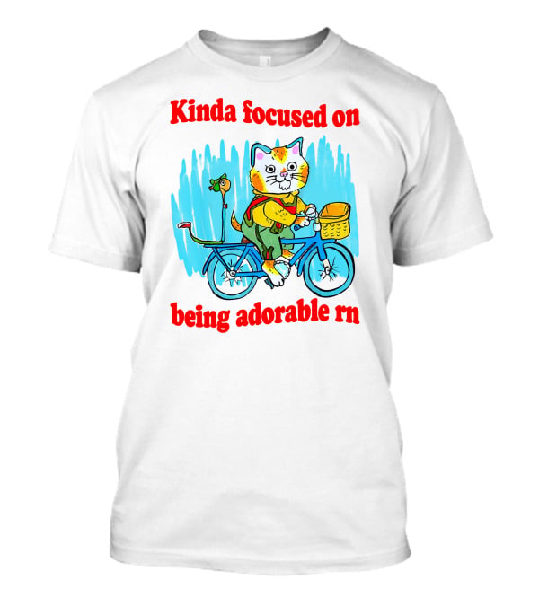 Kinda Focused On Being Adorable Rn Cat Riding Bicycle With Bird Basket T-Shirt