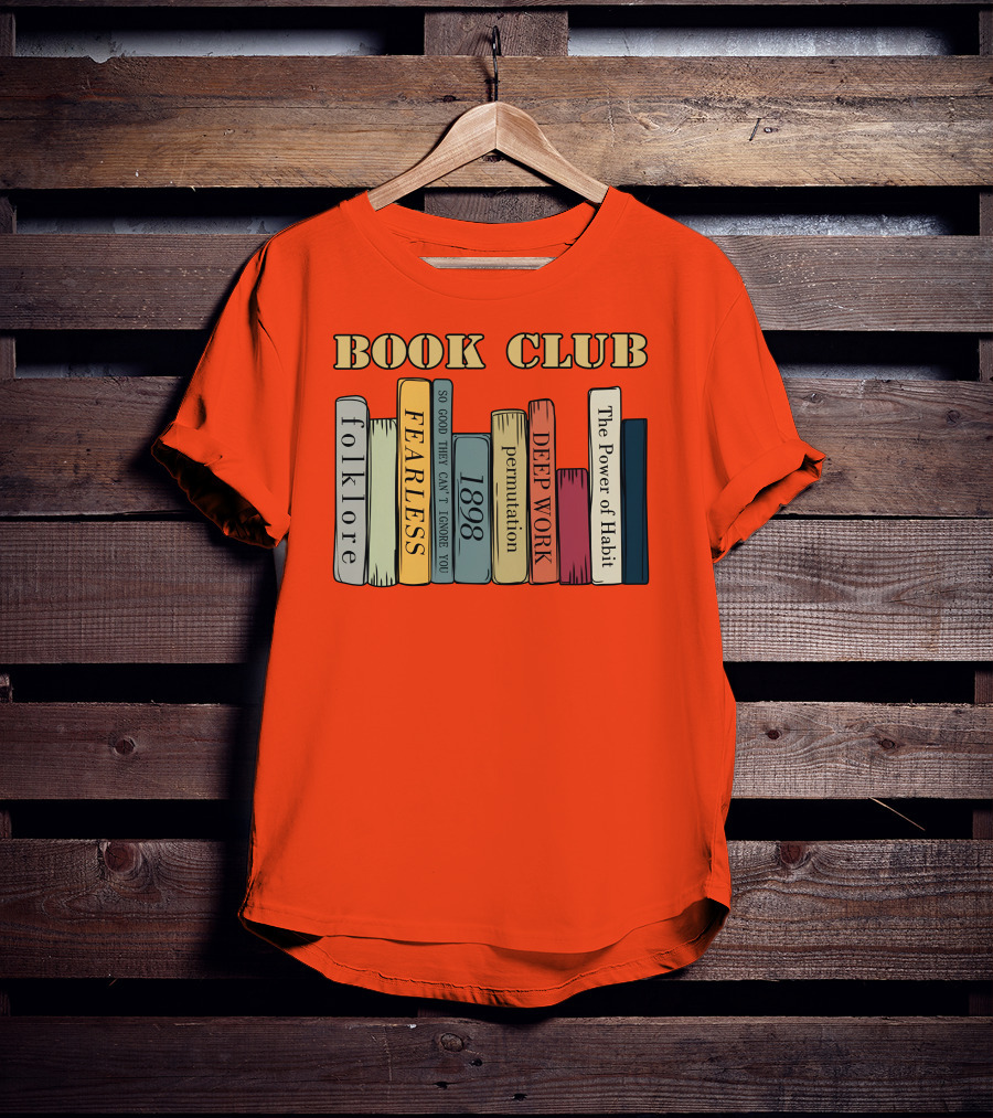 Book Club Folklore Fearless So Good They Can't Ignore You 1898 Deep Work The Power Of Habit T-Shirt