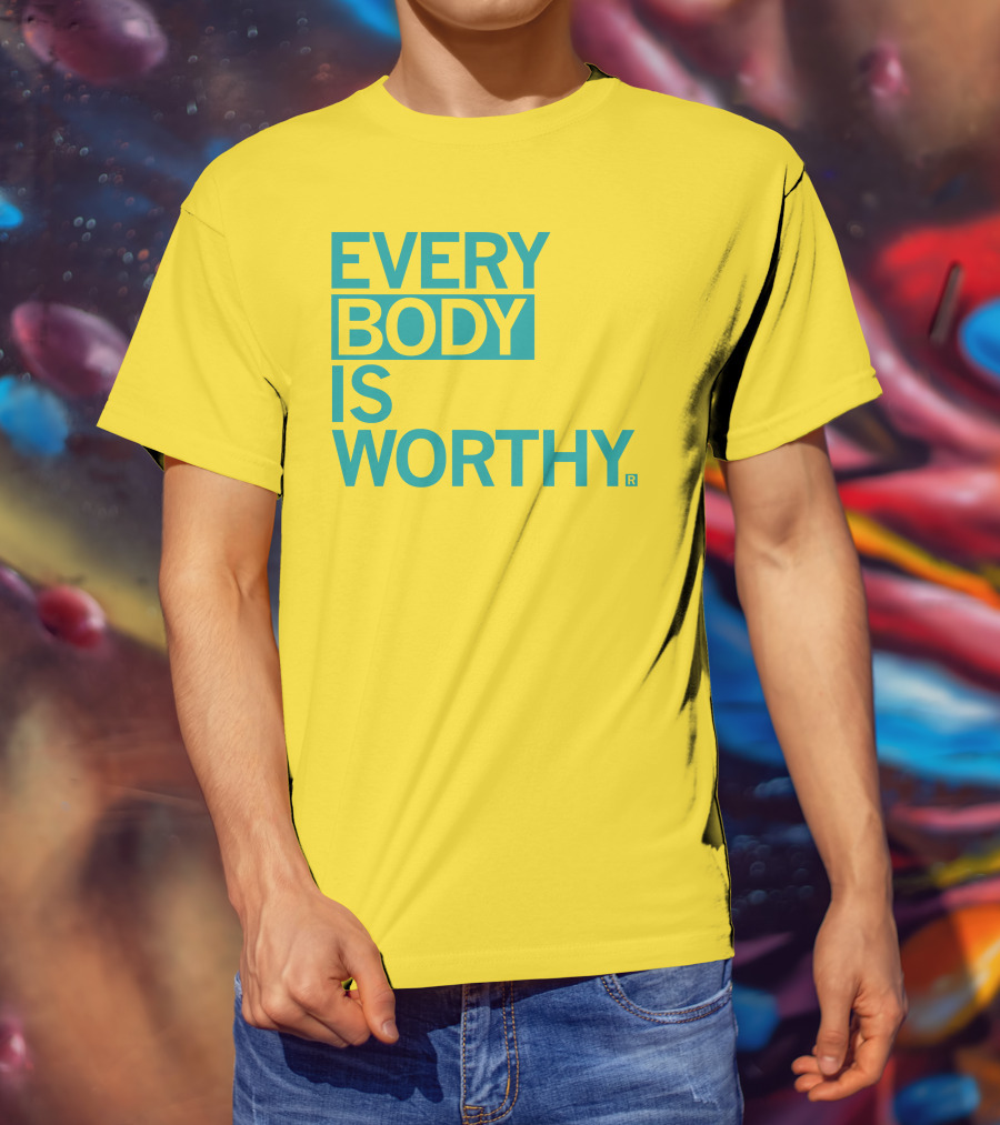 Bieda Every Body Is Worthy T-Shirt