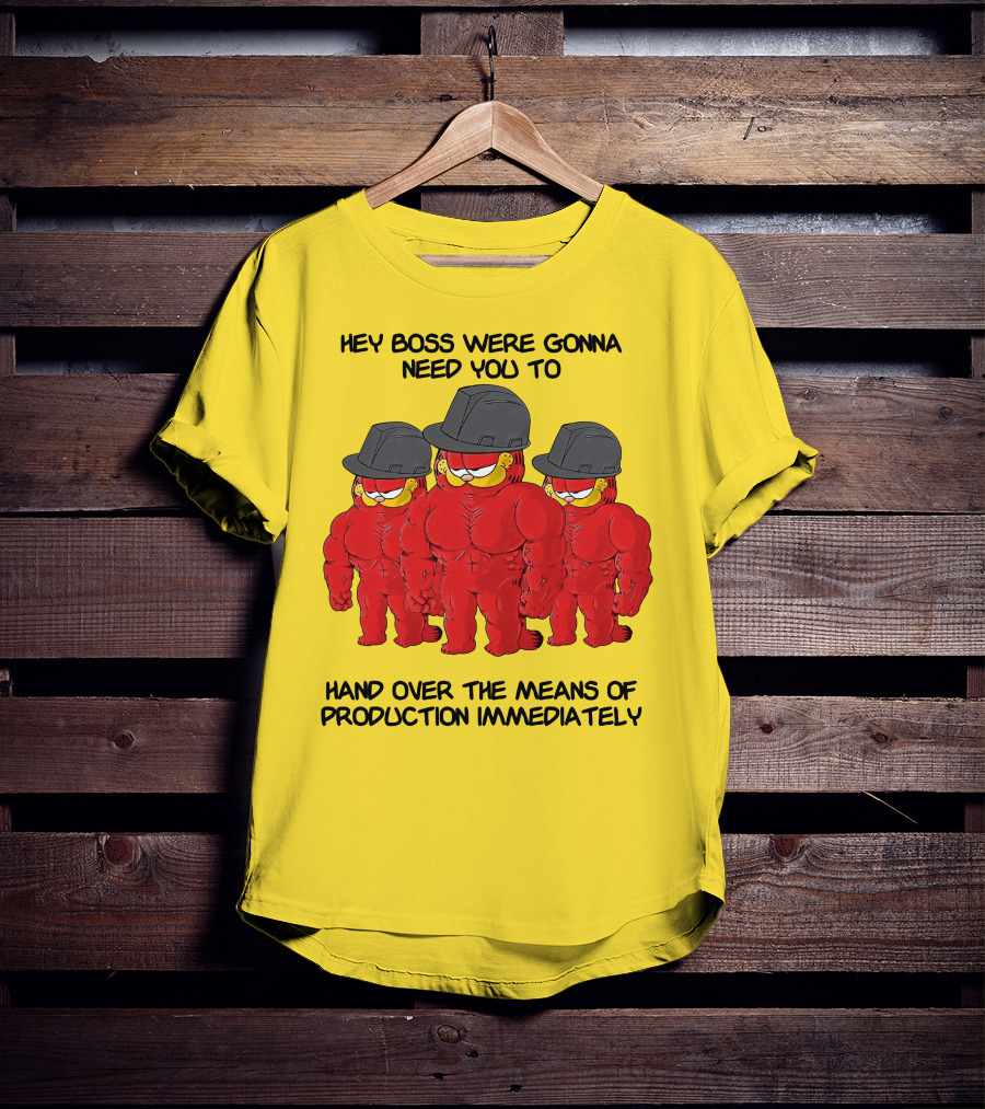 Hey Boss Were Gonna Need You To Hand Over The Means Of Production Immediately Buff Cartoon Character Trio Initiative T-Shirt