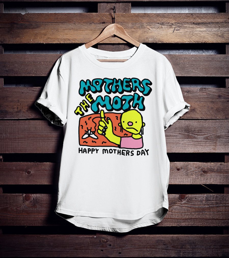 Mothers The Moth Cartoon Character Happy Mothers Day T-Shirt