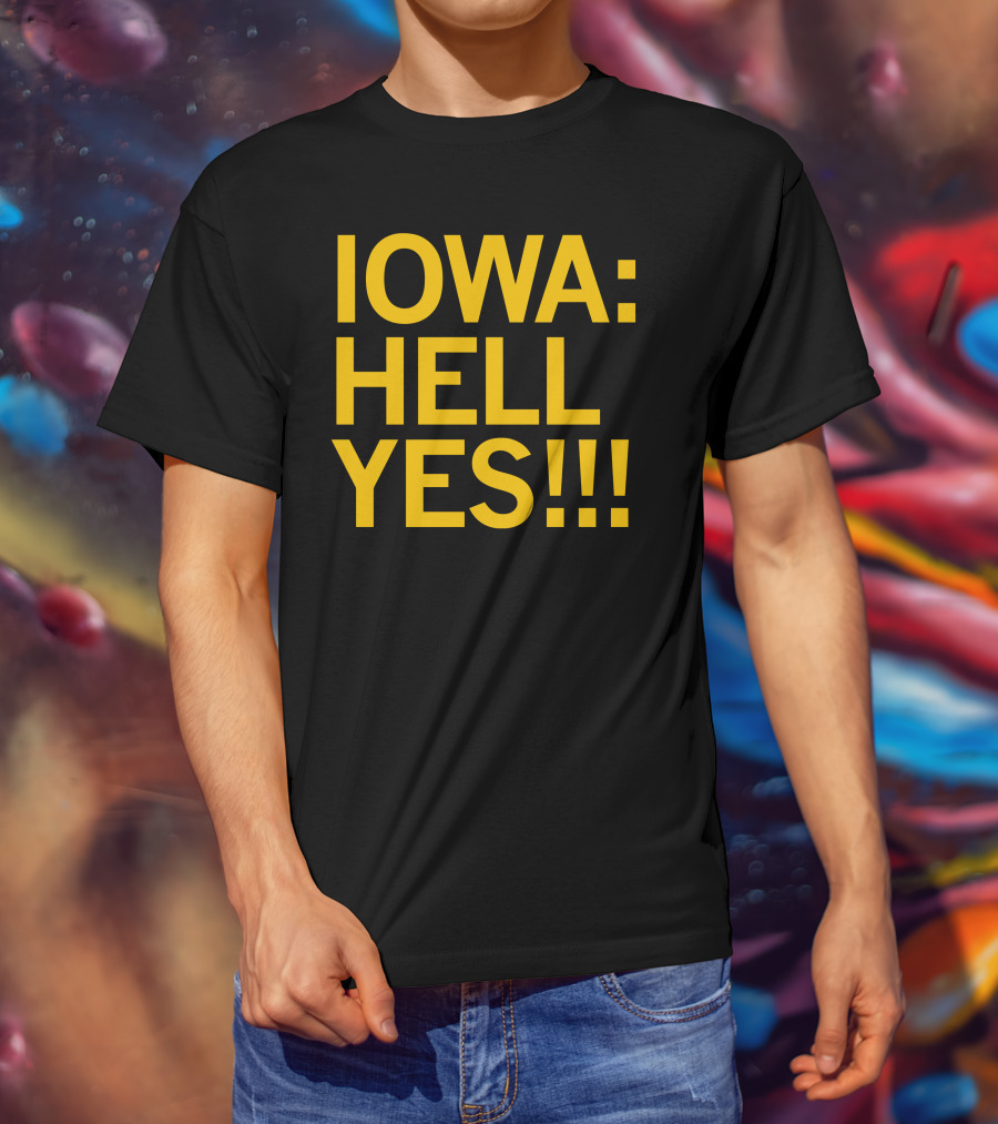 IOWA: HELL YES T-Shirt