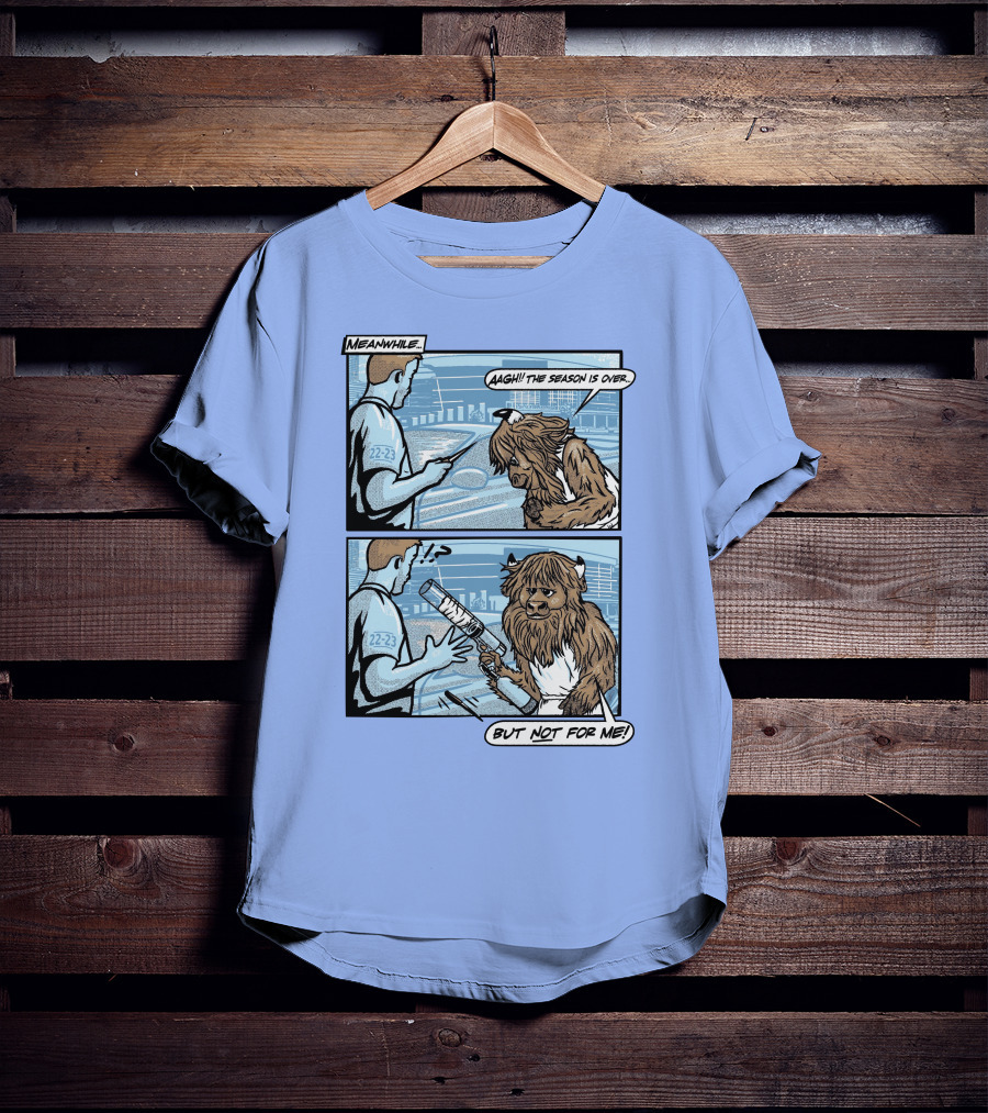 Down To Dunk Meanwhile Aagh The Season Is Over But Not For Me 22-23 T-Shirt