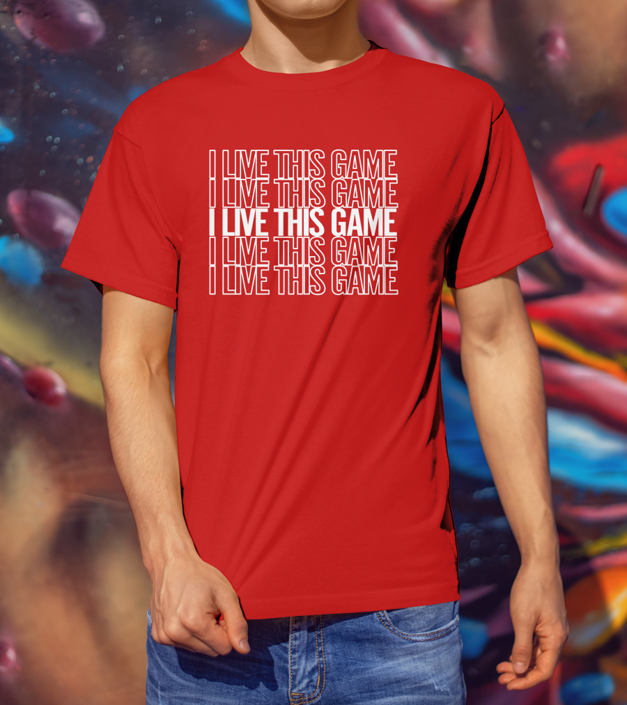 I Live This Game Bold Red Repeated Text T-Shirt