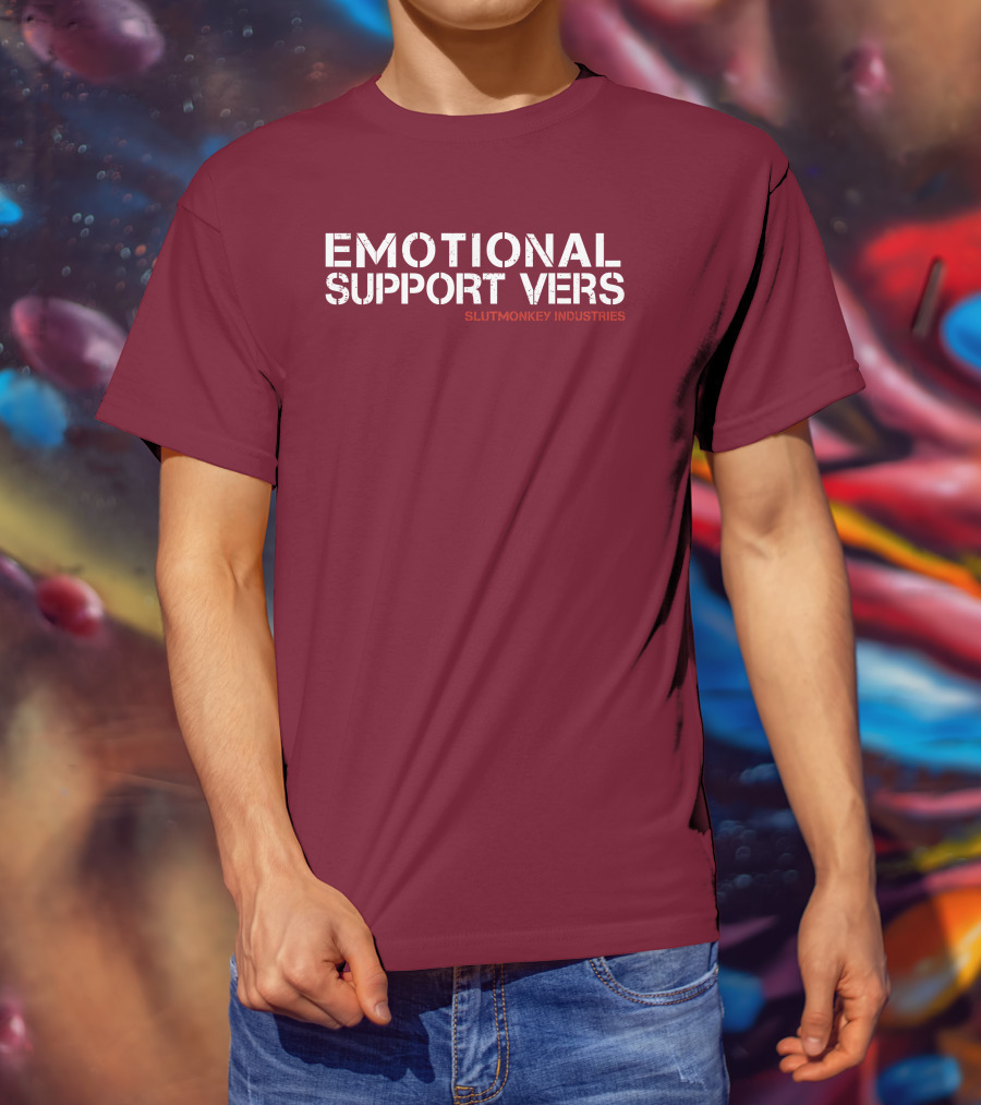 Emotional Support Vers Slutmonkey Industries T-Shirt