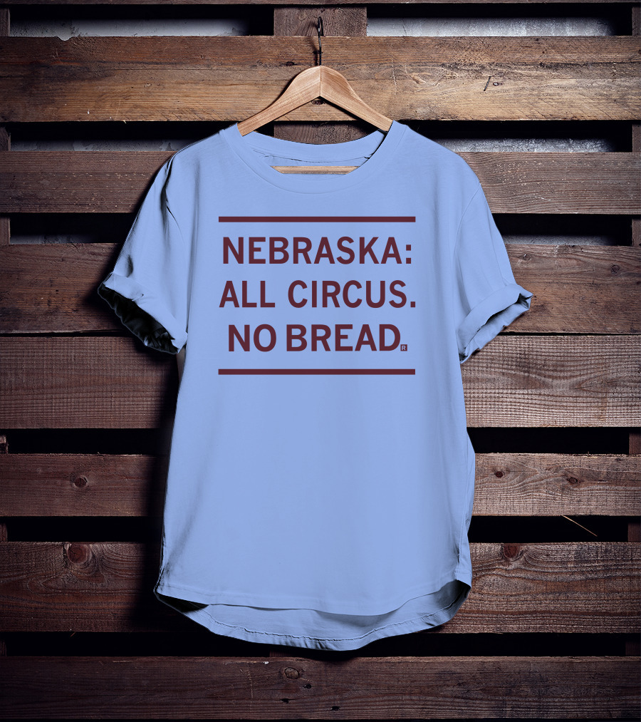 Raygun Nebraska All Circus No Bread T-Shirt