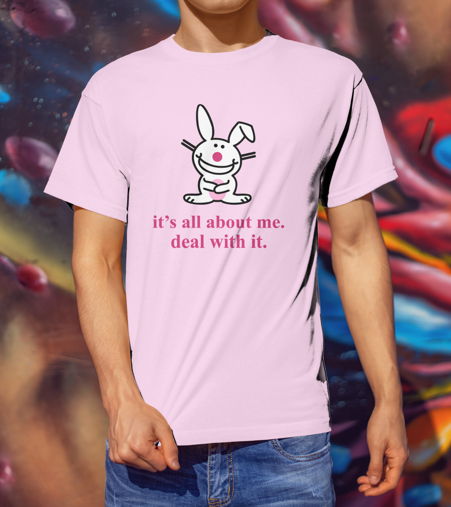 Happy Bunny It's All About Me Deal With It T-Shirt