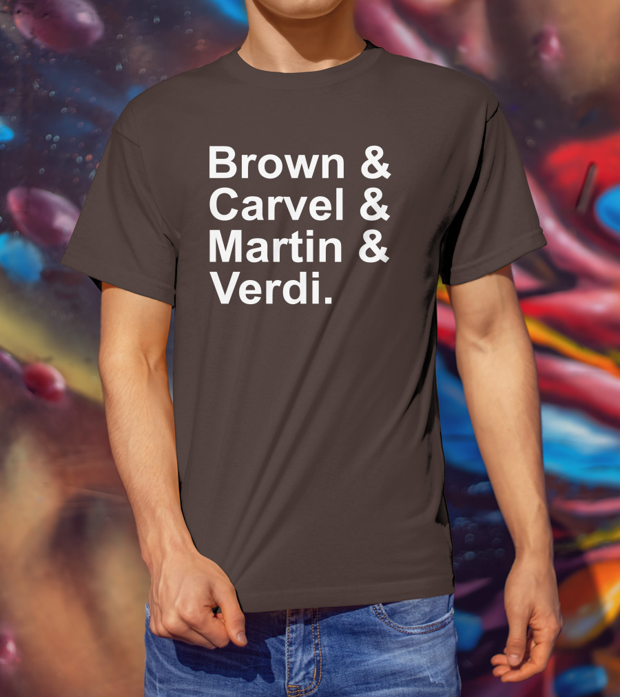 Brown And Carvel And Martin And Verdi T-Shirt
