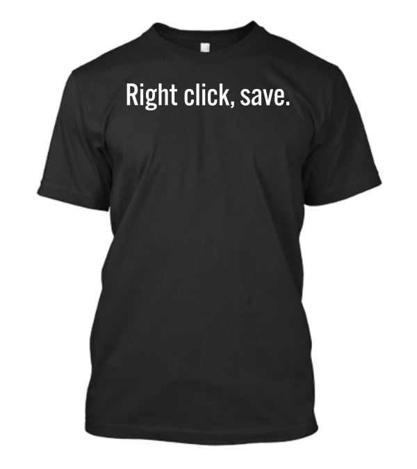 Super Ordinary Villains Right Click Save T-Shirt