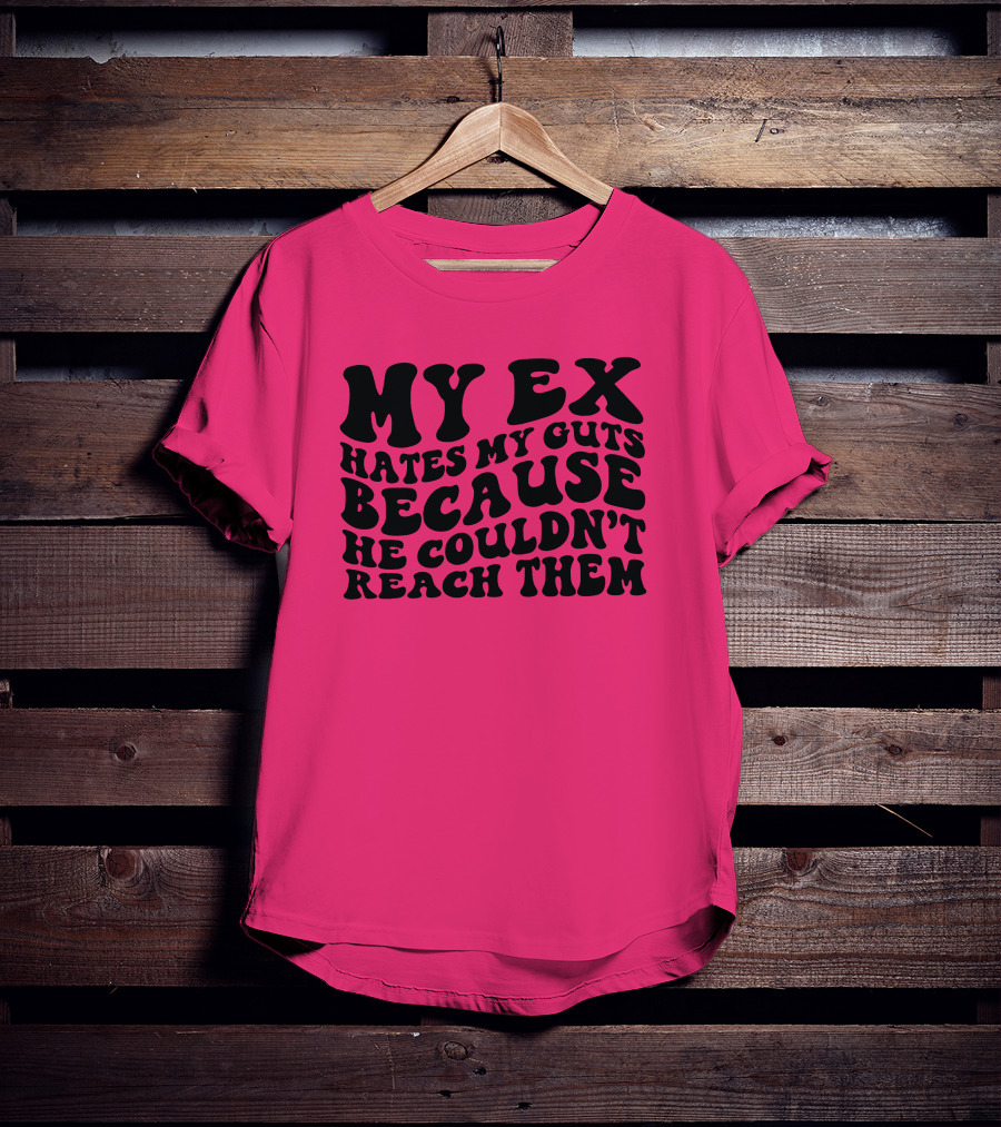 My Ex Hates My Guts Because He Couldn’t Reach Them 70s-Style T-Shirt