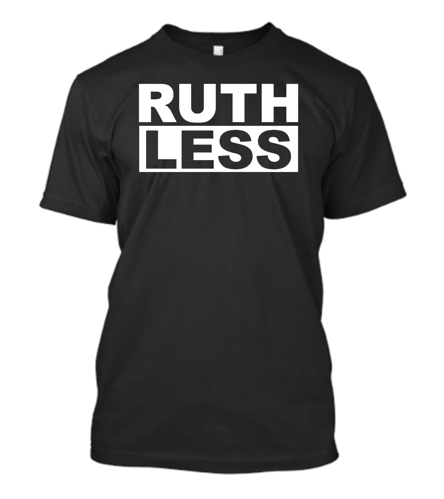 Meara Ruthless Bold Typography T-Shirt