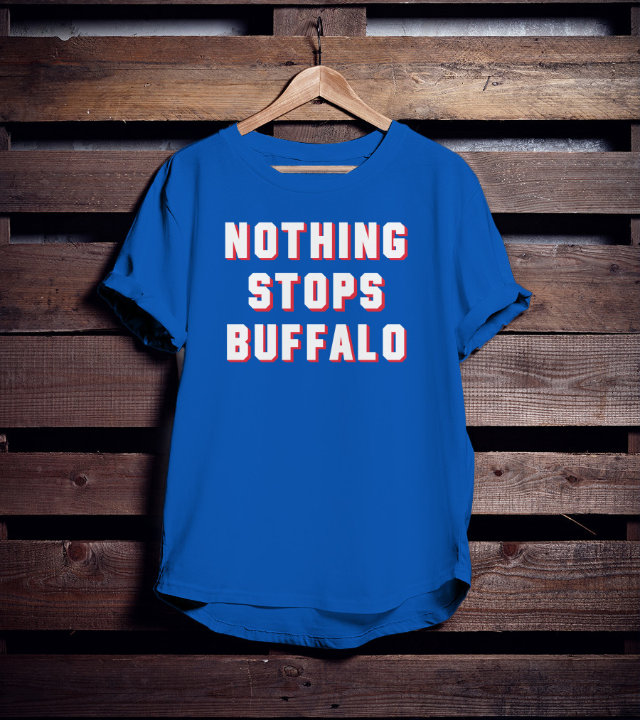 Buffalo Sports Pride - Nothing Stops Buffalo T-Shirt
