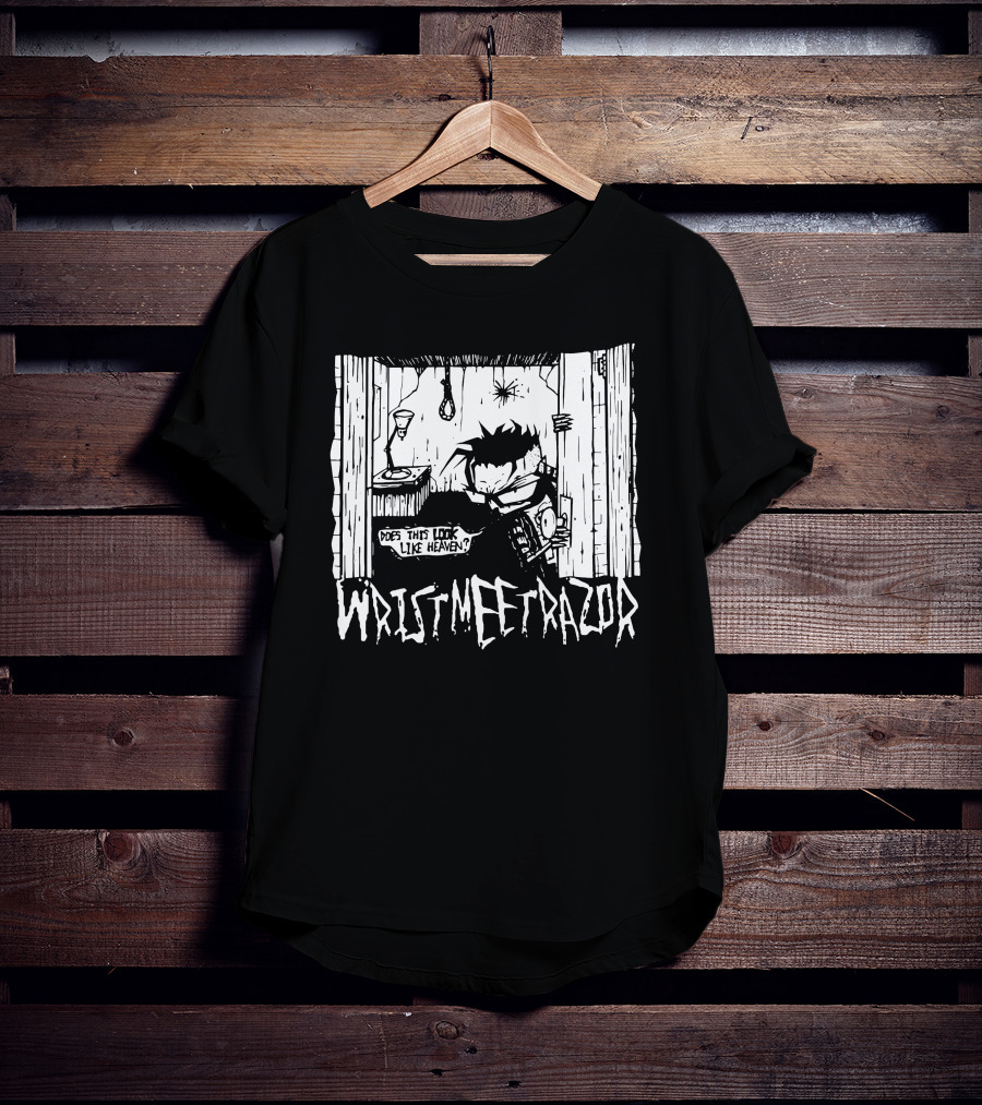 WristMeetRazor Does This Look Like Heaven T-Shirt