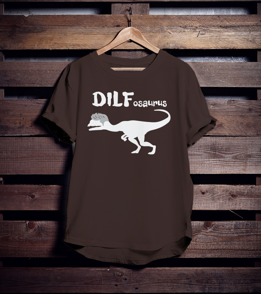 Fossil Daddy Store DILFosaurus Dilophosaurus Fossil Daddy T-Shirt
