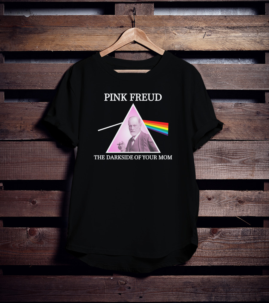 Pink Freud The Darkside Of Your Mom T-Shirt