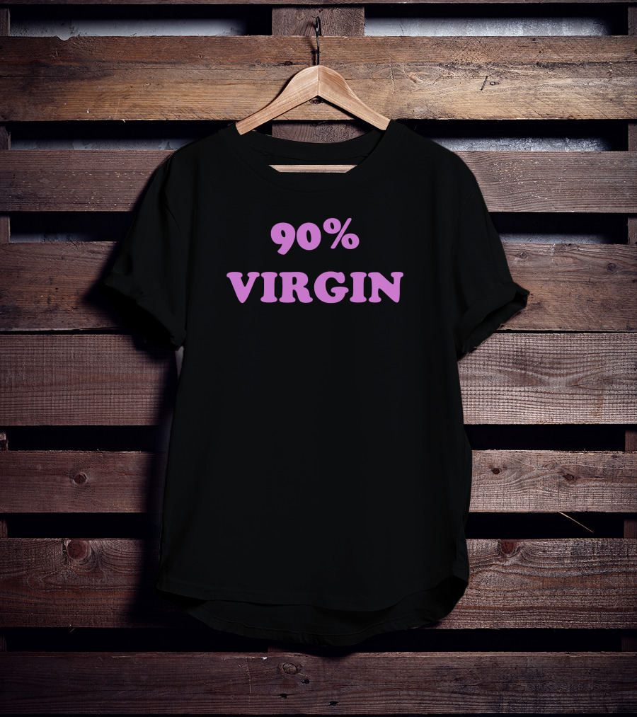 90% Virgin Drama For Breakfast T-Shirt