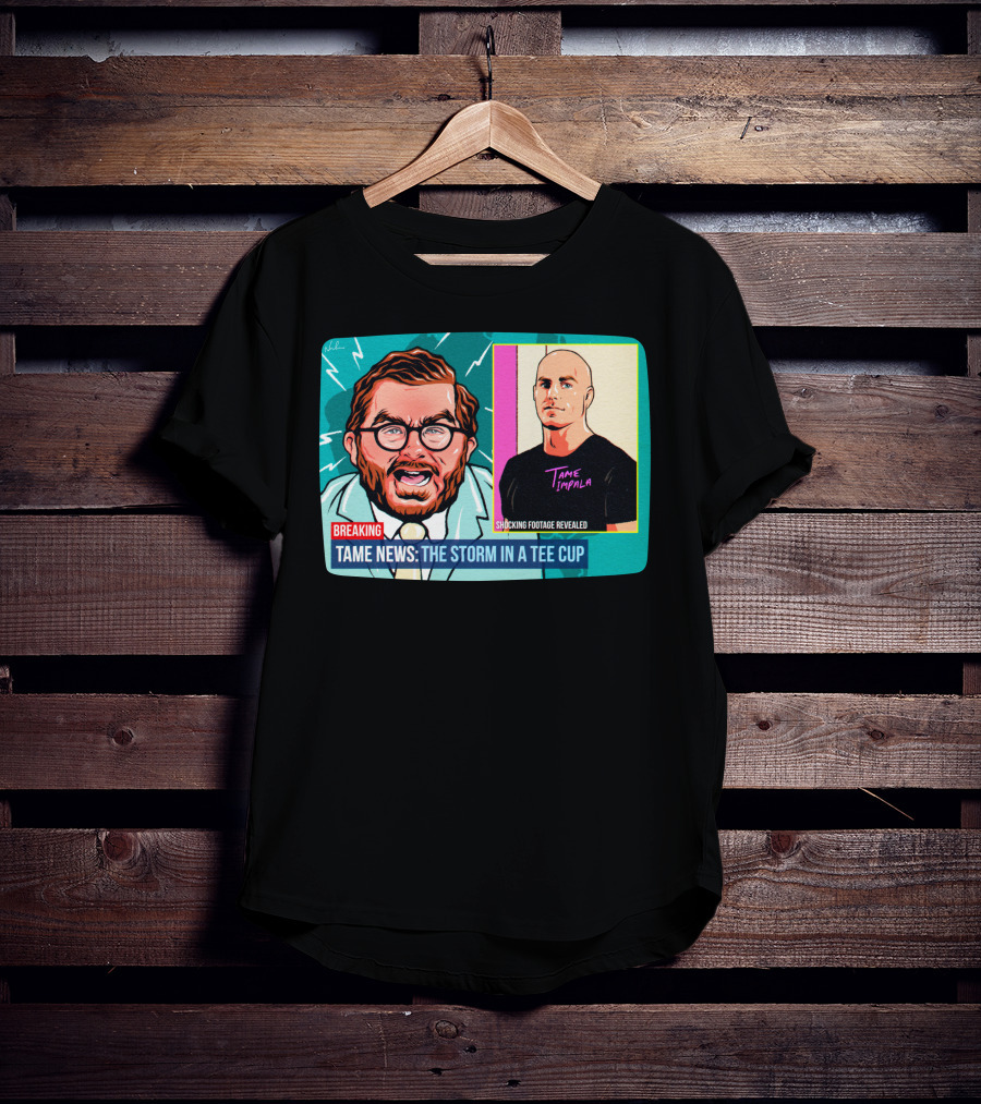 BREAKING: Tame News The Storm In A Tee Cup With Tame Impala Shocking Footage Revealed T-Shirt