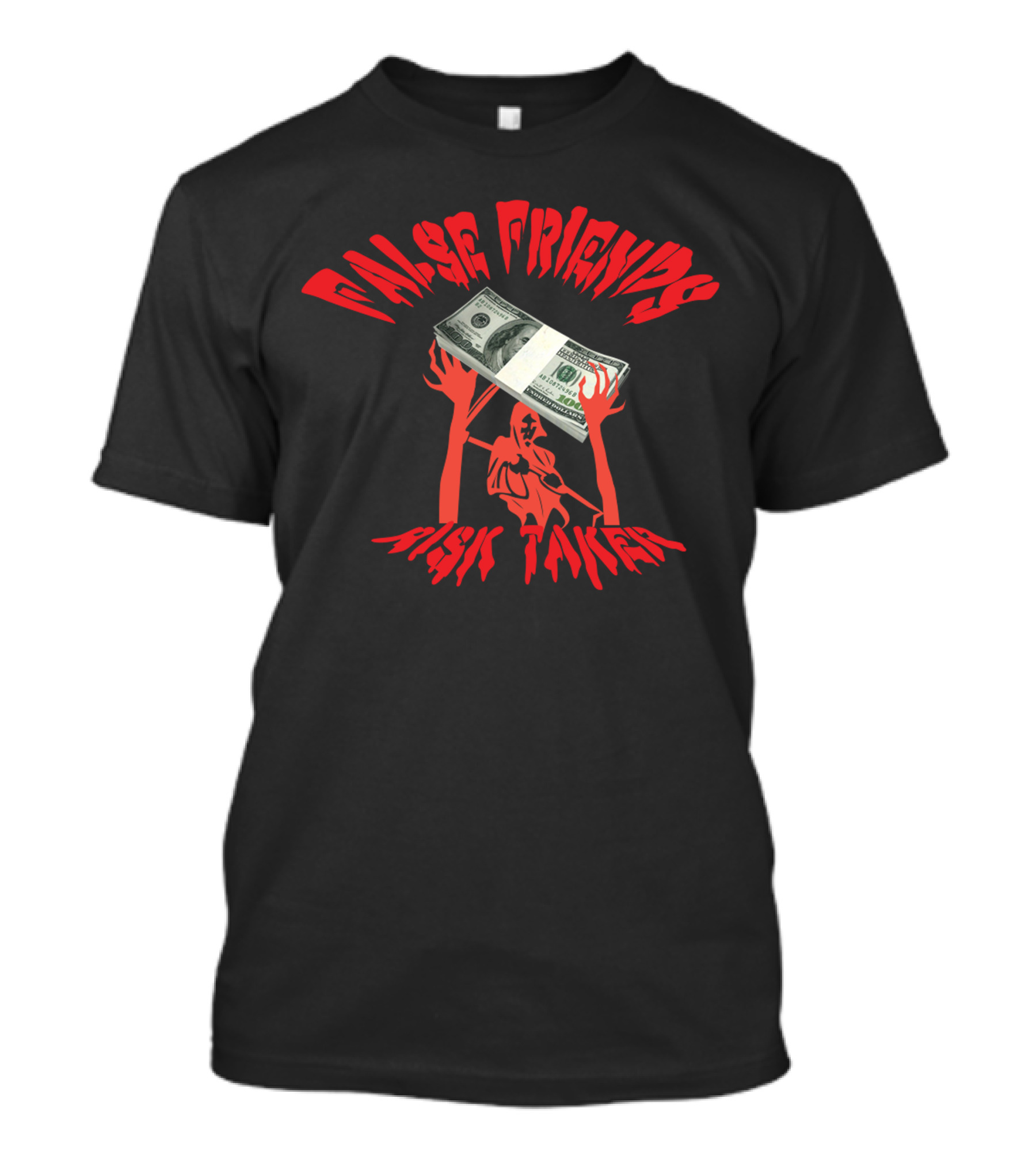 False Friends Risk Taker Money Hand Bundle T-Shirt