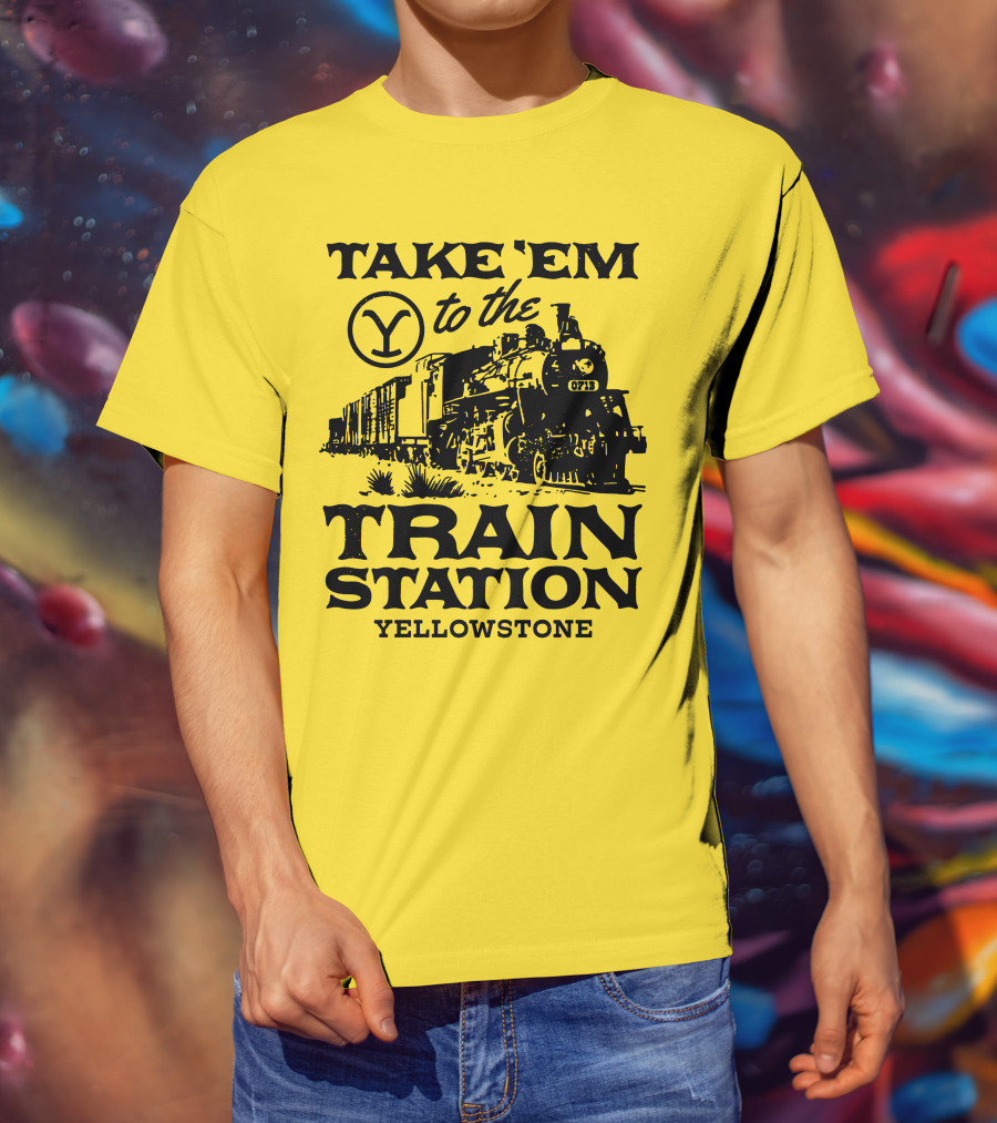 Take Em To The Train Station Yellowstone Train 0713 T-Shirt