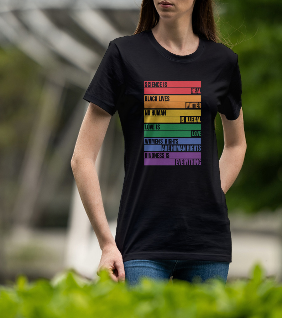 WholesomeMeme Pro Human Science Is Real Black Lives Matter No Human Is Illegal Love Is Love Women's Rights Are Human Rights Kindness Is Everything T-Shirt