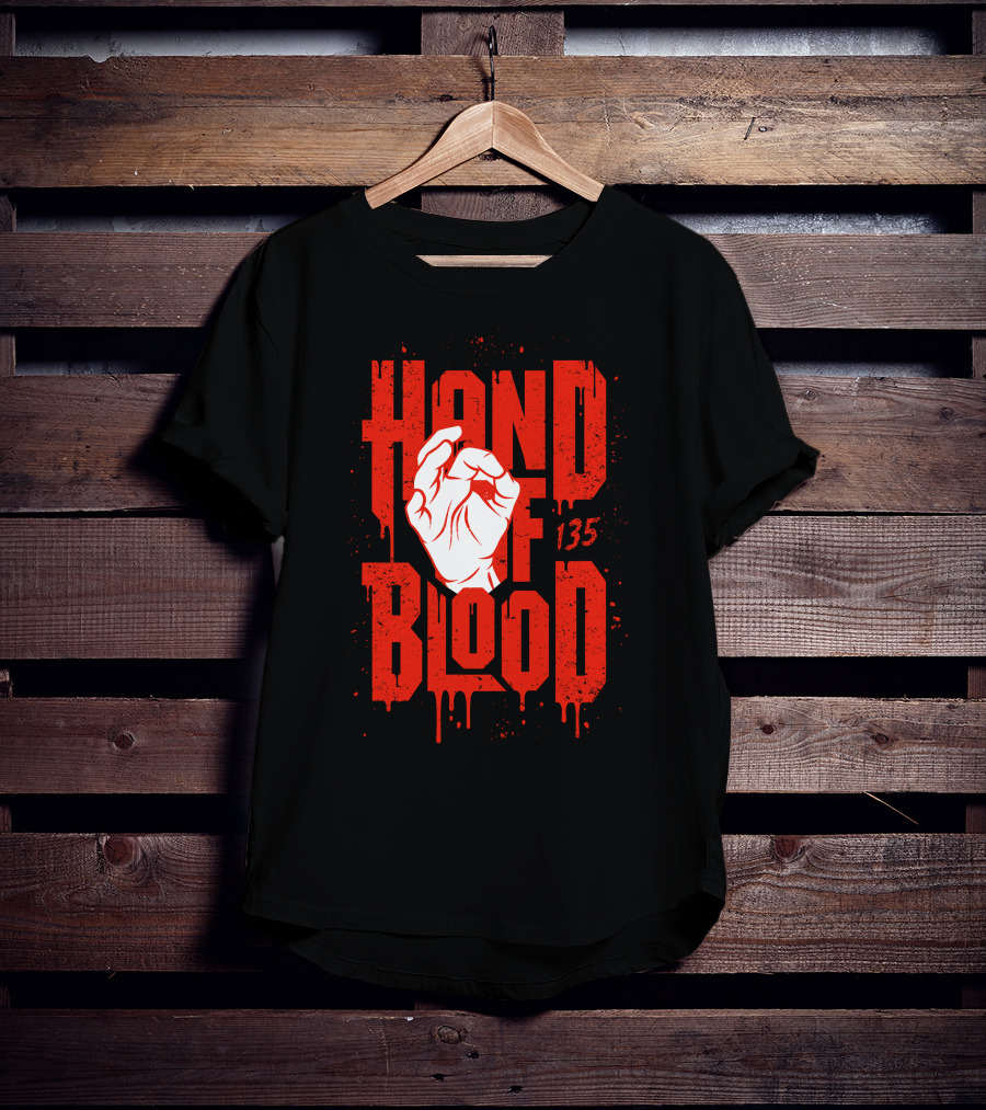 HAND OF BLOOD 135 T-Shirt