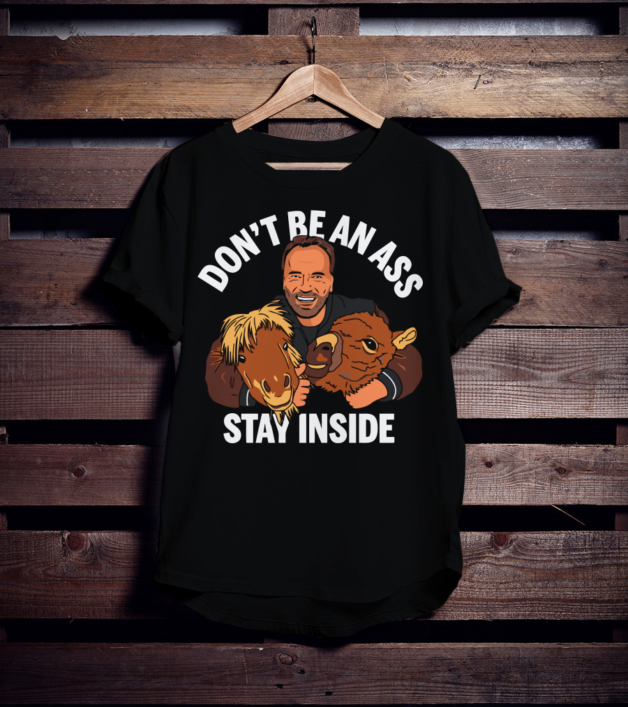Don't Be An Ass Stay Inside Arnold Schwarzenegger T-Shirt