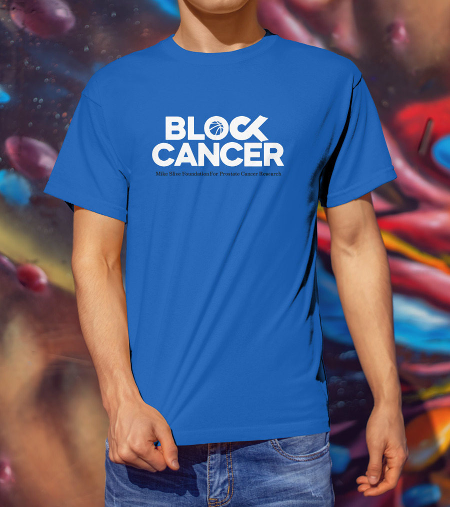 Block Cancer Mike Slive Foundation For Prostate Cancer Research T-Shirt