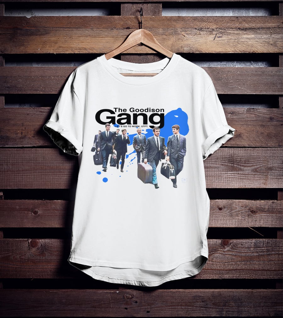 The Goodison Gang Let's Go To Work UTFT Toffee TV Merch T-Shirt