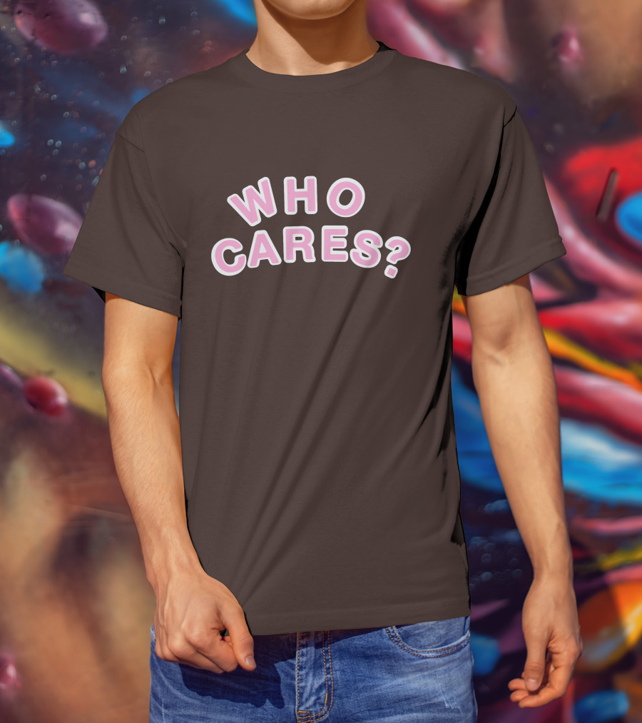 WHO CARES? Pink And White Lettering On Brown Background T-Shirt