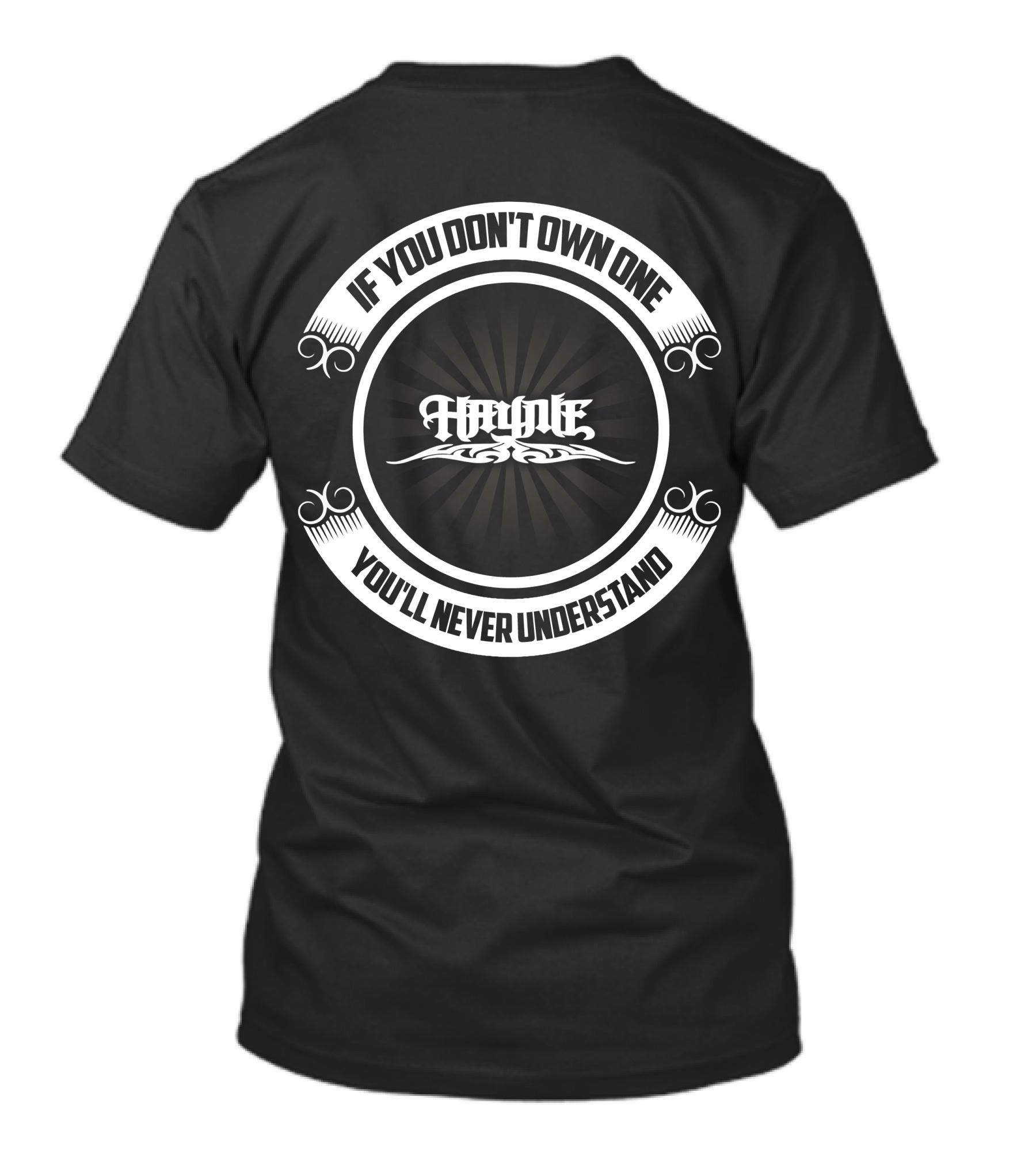 If You Don't Own One You'll Never Understand Haynie Boat T-Shirt