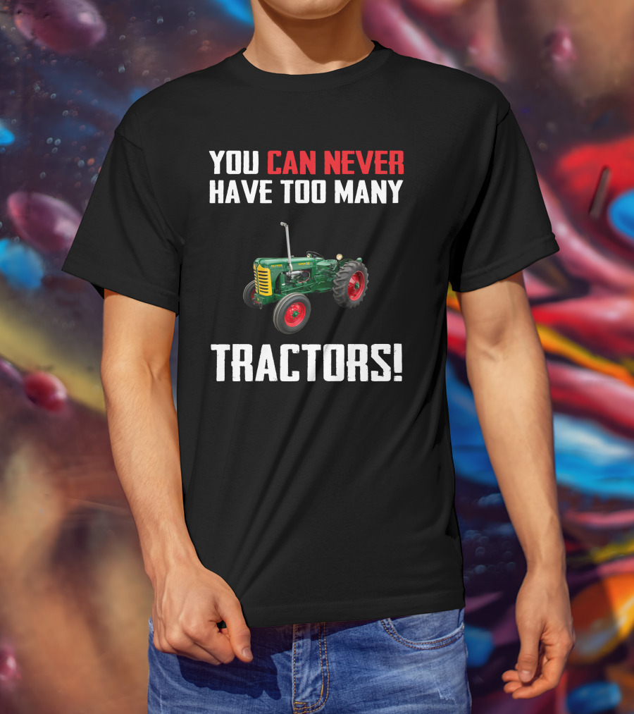 You Can Never Have Too Many Tractors Oliver Super 55 T-Shirt