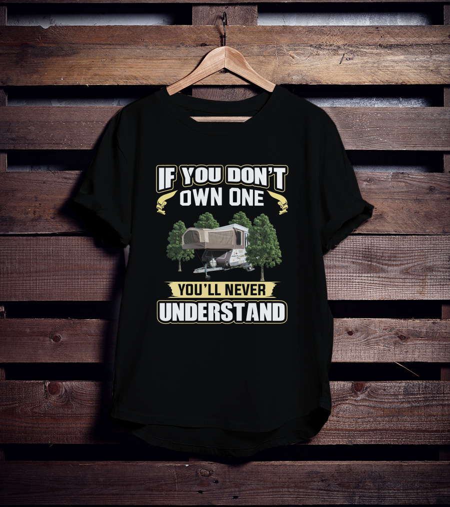 If You Don't Own One You'll Never Understand Jayco Hawk T-Shirt