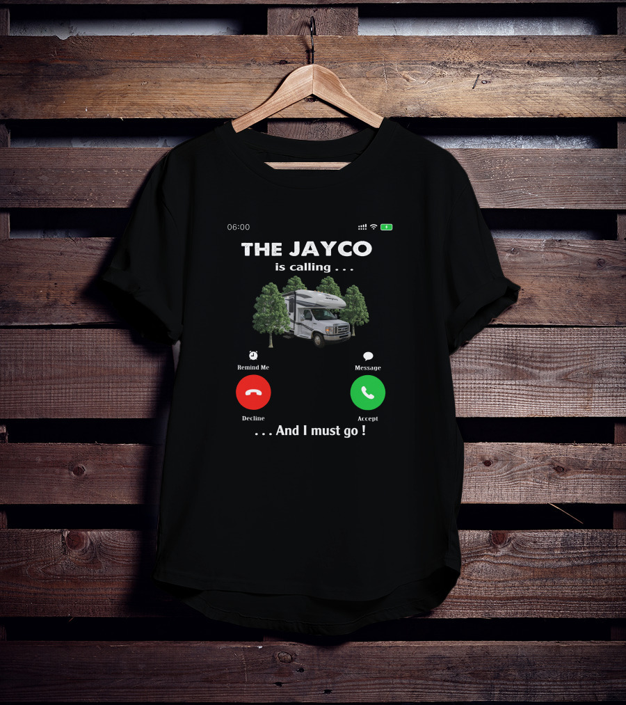 THE JAYCO Is Calling. And I Must Go T-Shirt